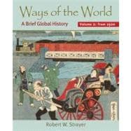 Ways of the World, Volume II: Since 1500 A Brief Global History 9780312452896