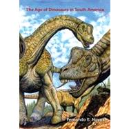 The Age of Dinosaurs in South America 9780253352897