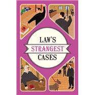 Law's Strangest Cases 9781910232897