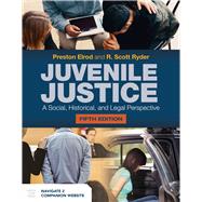Juvenile Justice: A Social, Historical, and Legal Perspective 9781284172898