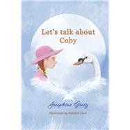 Lets Talk About Coby