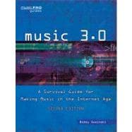 Music 3. 0 : A Survival Guide for Making Music in the Internet Age 2nd Edition 9781458402899