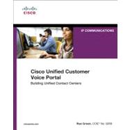 Cisco Unified Customer Voice Portal Building Unified Contact Centers 9781587142901