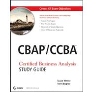 CBAP / CCBA Certified Business Analysis Study Guide 9780470932902
