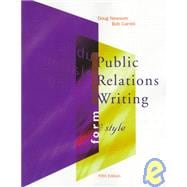 Public Relations Writing : Form and Style