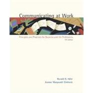 Communicating at Work: Principles and Practices for Business and the Professions, with Free Student CD-ROM 9780072492903
