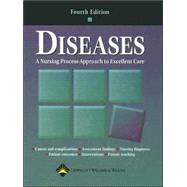 Diseases A Nursing Process Approach to Excellent Care 9781582552903