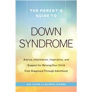 The Parent's Guide to Down Syndrome