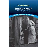 Behind a Mask 9780486842905