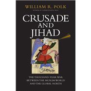 Crusade and Jihad 9780300222906