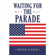 Waiting for the Parade 9781796072907