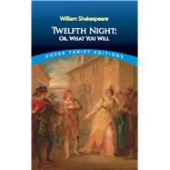 Twelfth Night; Or, What You Will 9780486292908