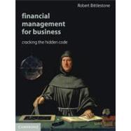 Financial Management for Business: Cracking the Hidden Code 9780521762908