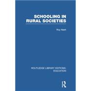 Schooling in Rural Societies (RLE Edu L) 9780415752909