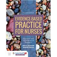 Evidence-Based Practice for Nurses Appraisal and Application of Research 9781284122909
