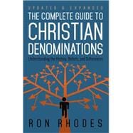 The Complete Guide to Christian Denominations 9780736952910