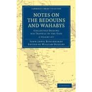 Notes on the Bedouins and Wahabys 9781108022910