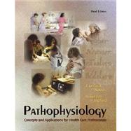 Pathophysiology: Concepts and Applications for Health Care Professionals 9780078042911