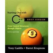 Starting Out with C++ Brief Version : From Control Structures Through Objects 9780321412911