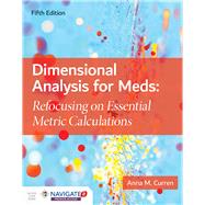 Dimensional Analysis for Meds Refocusing on Essential Metric Calculations 9781284172911