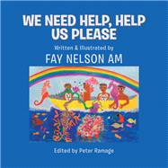 We Need Help, Help Us Please 9781796002911