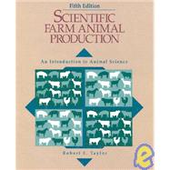 Scientific Farm Animal Production : An Introduction to Animal Production