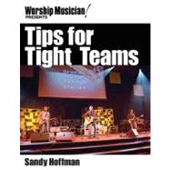 Tips for Tight Teams 9781458402912