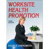 Worksite Health Promotion 9780736092913