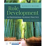 Role Development Professional Nursing Practice 9781284152913