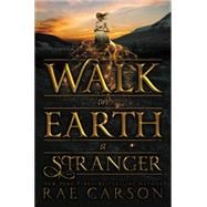 Walk on Earth a Stranger 9780062242914