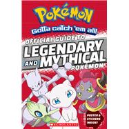 Official Guide to Legendary and Mythical Pokmon