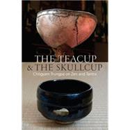 The Teacup and the Skullcup 9781611802917