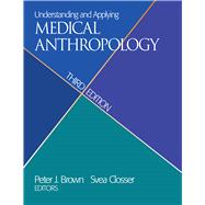 Understanding and Applying Medical Anthropology 9781629582917