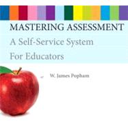 Mastering Assessment A Self-Service System for Educators 9780132732918