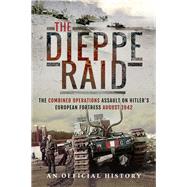 The Dieppe Raid 9781526752918