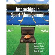 Internships in Sport Management 9781892132918