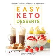 Easy Keto Desserts 9781628602920