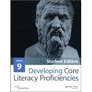 Developing Core Literacy Proficiencies, Grade 9 9781119192923