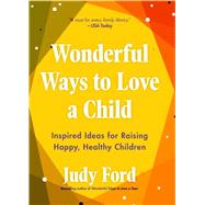 Wonderful Ways to Love a Child 9781642502923