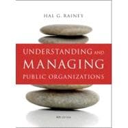 Understanding and Managing Public Organizations 9780470402924