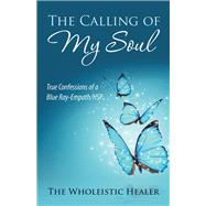 The Calling of My Soul 9781982222925