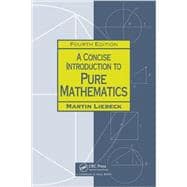 A Concise Introduction to Pure Mathematics, Fourth Edition 9781498722926