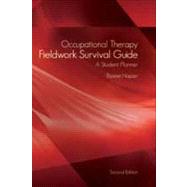Occupational Therapy Fieldwork Survival Guide 9781569002926