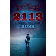 2113 Stories Inspired by the Music of Rush 9781770412927