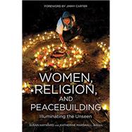 Women, Religion, and Peacebuilding 9781601272928