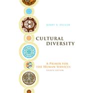 Cultural Diversity: A Primer for the Human Services, 4th Edition 9781133332930