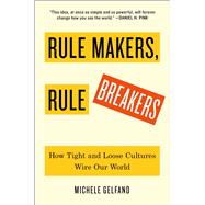 Rule Makers, Rule Breakers 9781501152931