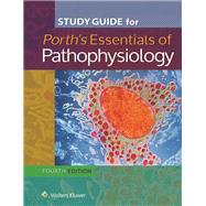 Study Guide for Essentials of Pathophysiology Concepts of Altered States 9781451192933