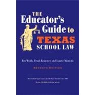 Educator's Guide to Texas School Law : Seventh Edition 9780292722934