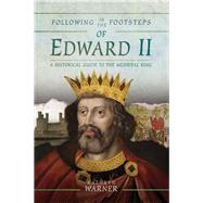 Following in the Footsteps of Edward II 9781526732934